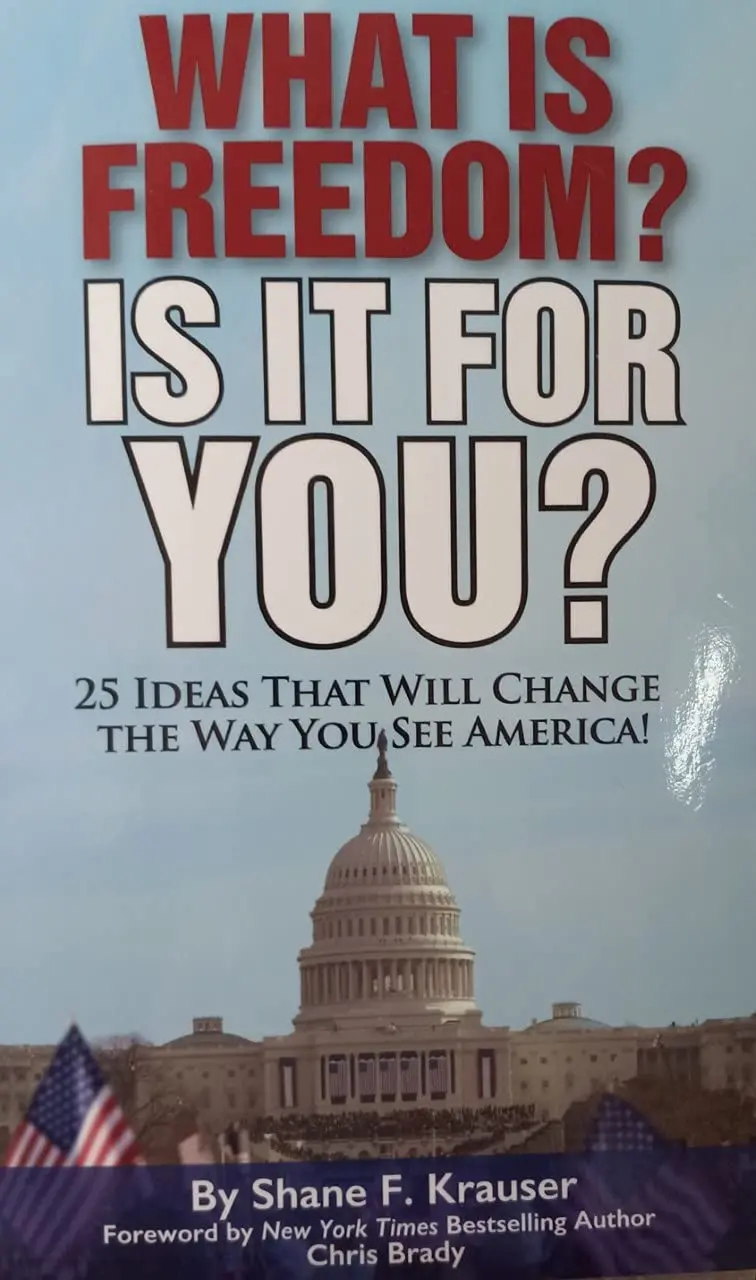 What Is Freedom? Is It For You? (25 Ideas That Will Change The Way You See America!) [Paperback] Shane Krauser 1