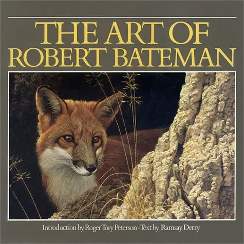 The Art Of Robert Bateman Ramsey Derry; Roger Tory Paterson And Robert Bateman 1