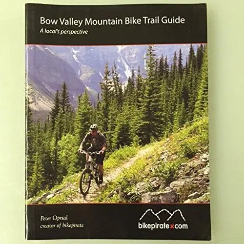 Bow Valley Mountain Bike Trail Guide [Paperback] Peter Oprsal 1