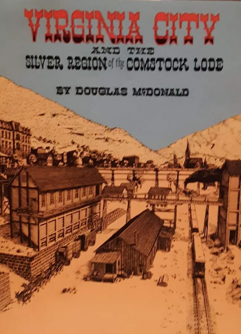 Virginia City And The Silver Region Of The Comstock Lode Mcdonald, Douglas 1