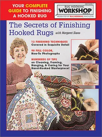 Secrets Of Finishing Hooked Rugs Siano, Margaret And Huxley, Susan 1