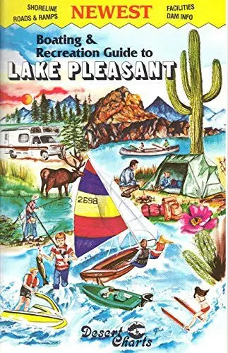 Boating & Recreation Guide To Lake Pleasant [Map] Wide World Of Maps And Desert Charts 1