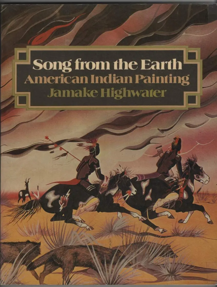 Song From The Earth: American Indian Painting [Paperback] Highwater, Jamake. 1
