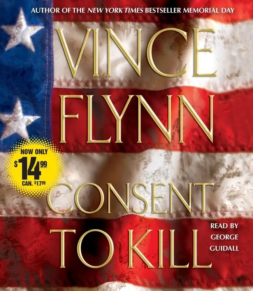 Consent To Kill: A Thriller [Audio Cd] Flynn, Vince And Lang, Stephen 1