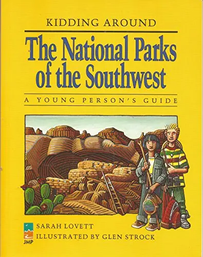 Kidding Around The National Parks Of The Southwest: A Young Person's Guide Lovett, Sarah 1