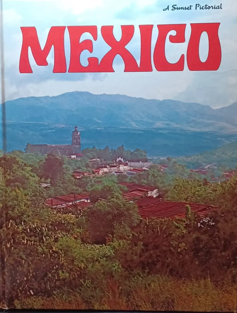 Vintage 1973 Sunset Pictorial Book For Mexico [Hardcover] Lane Magazine And Book Staff 1