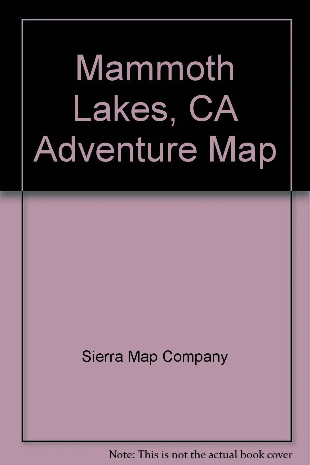 Mammoth Lakes, Ca Adventure Map Sierra Map Company 1