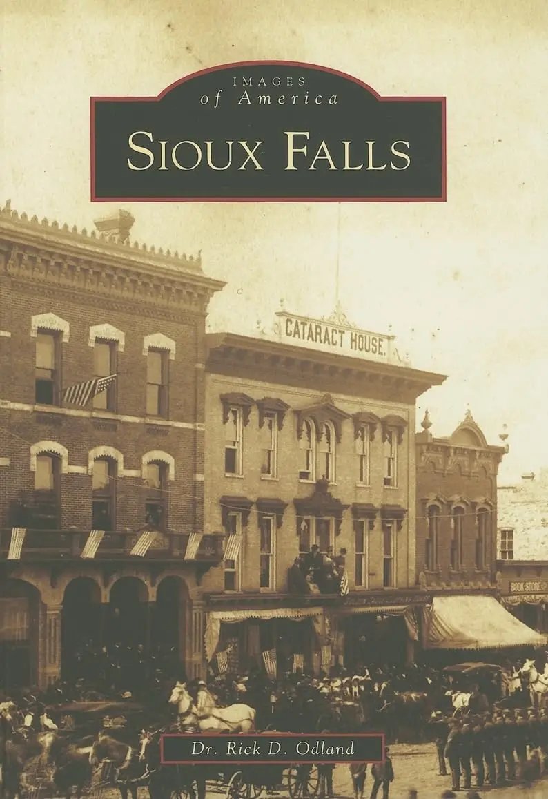 Sioux Falls (Sd) (Images Of America) [Paperback] Dr.  Rick  D.  Odland 1