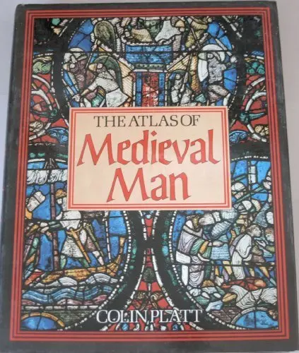 The Atlas Of Medieval Man By Colin Platt (1980-08-01) [Hardcover] Unknown Author 1