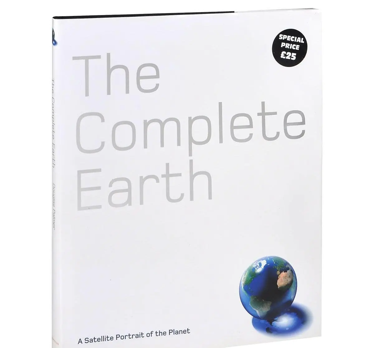 The Complete Earth: A Satellite Portrait Of Our Planet 1