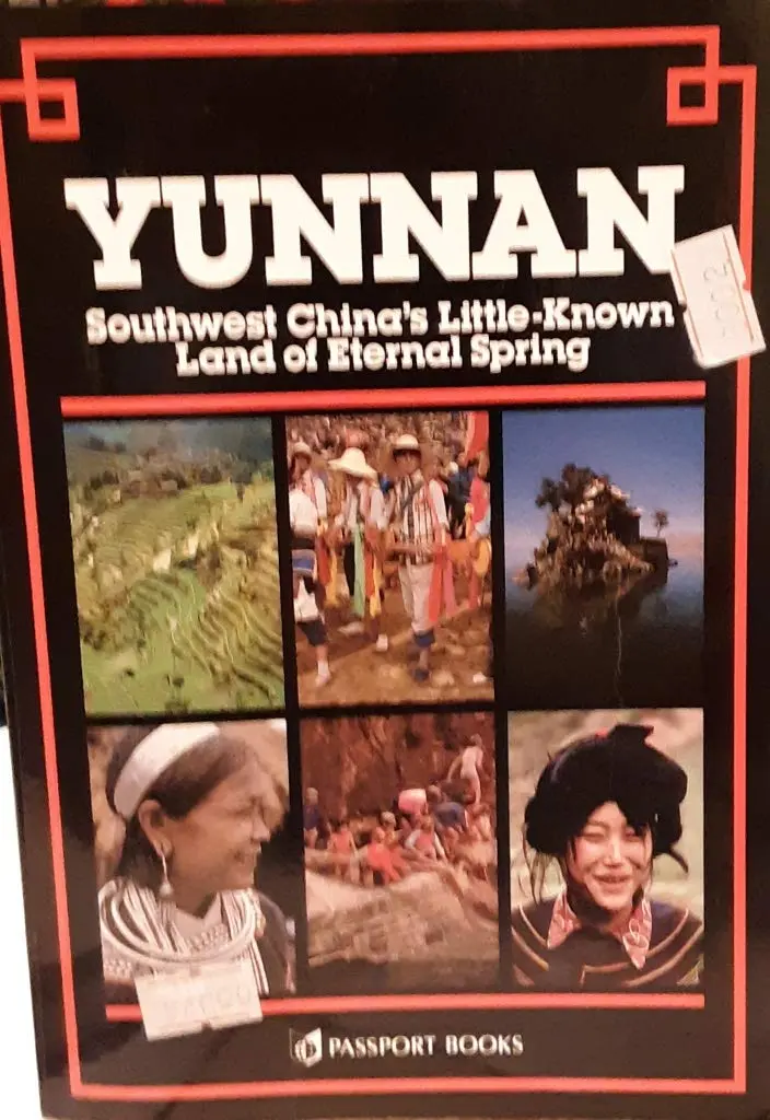 Yunnan Southwest China's Little-Known Land Of Eternal Spring [Paperback] Patrick R. Booz 1
