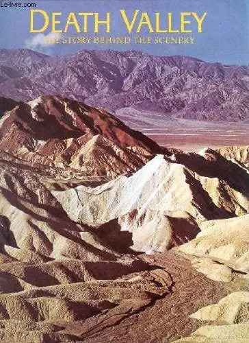 Death Valley - The Story Behind The Scenery [Paperback] William D. Clark 1