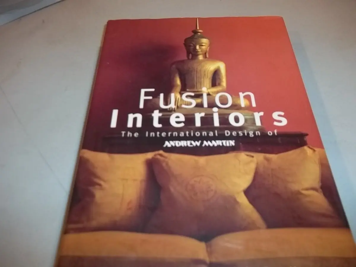 Fusion Interiors: The International Design Of Andrew Martin Waller, Martin And Bradbury, Dominic 1