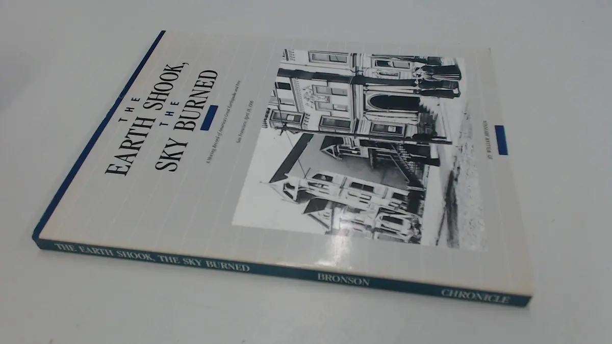 Earth Shook, The Sky Burned D [Paperback] Bronson, William And Black And White Photos 1