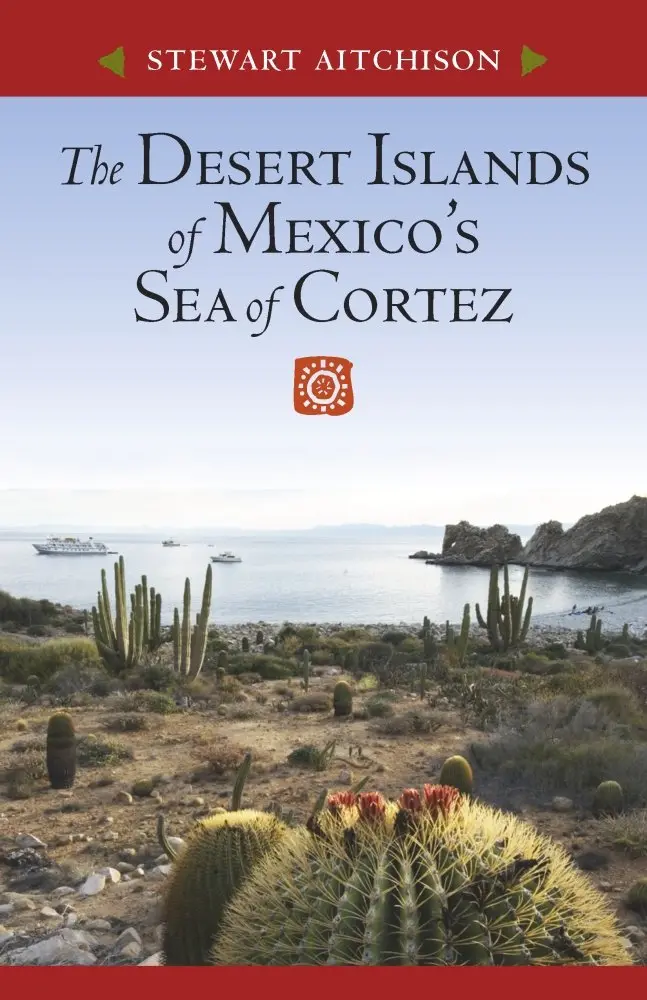 The Desert Islands Of Mexico’S Sea Of Cortez [Paperback] Aitchison, Stewart 1