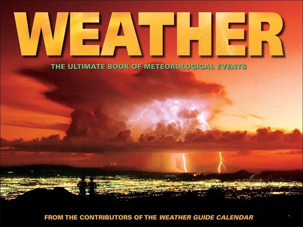 Weather: The Ultimate Book Of Meteorological Events [Hardcover] Accord Publishing And Andrews Mcmeel Publishing 1