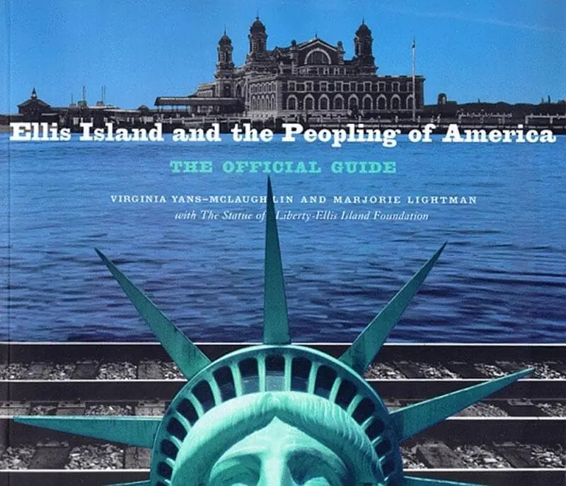 Ellis Island And The Peopling Of America: The Official Guide Yans-Mclaughlin, Virginia; Lightman, Marjorie And Statue Of Liberty-Ellis Island Foundation, Inc. 1