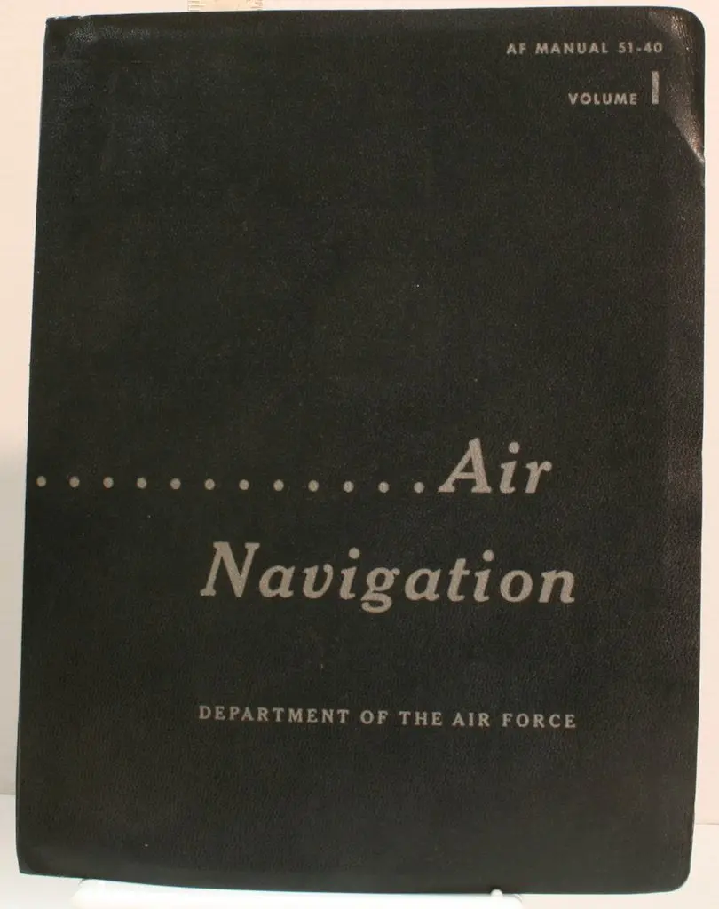 Air Navigation Af Manual 51-40 Department Of The Air Force (Af Manual 51-40 Volume 1, Volume 1) [Unknown Binding] Depatment Of The Air Force 1