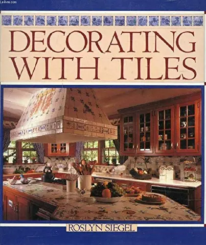 Country Floors' Decorating With Tiles Siegel, Rosalyn 1