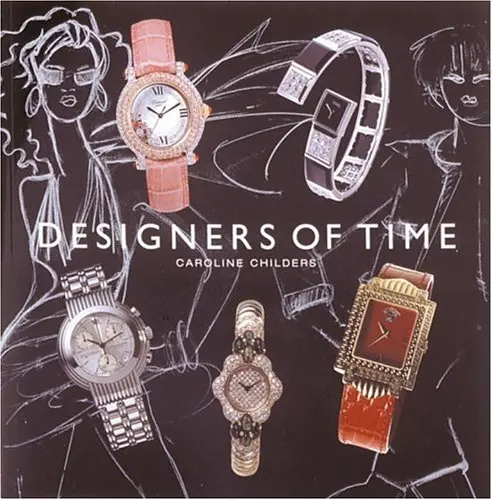 Designers Of Time [Hardcover] Childers, Caroline 1