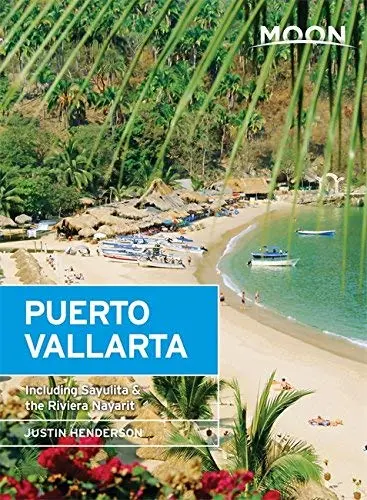 Moon Puerto Vallarta: With Sayulita, The Riviera Nayarit & Costalegre (Travel Guide) Milne, Madeline 1