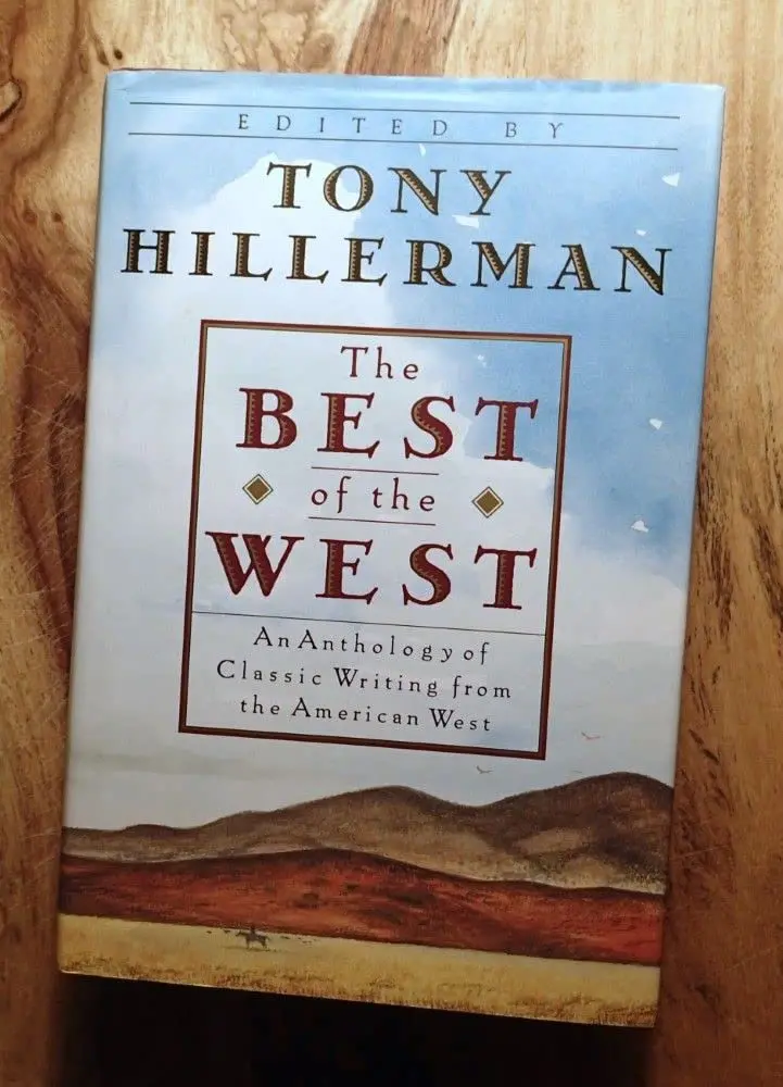 The Best Of The West: An Anthology Of Classic Writing From The American West Hillerman, Tony 1