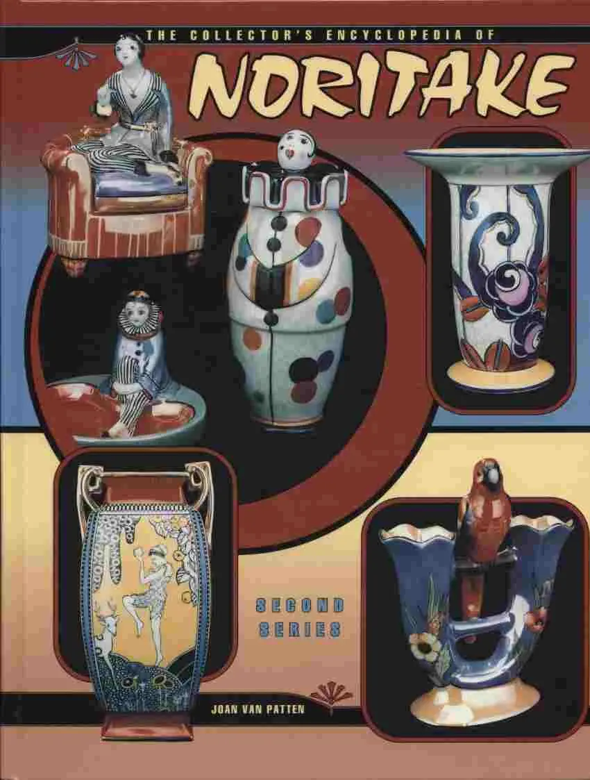 The Collector's Encyclopedia Of Noritake (Second Series) Van Patten, Joan F. 1