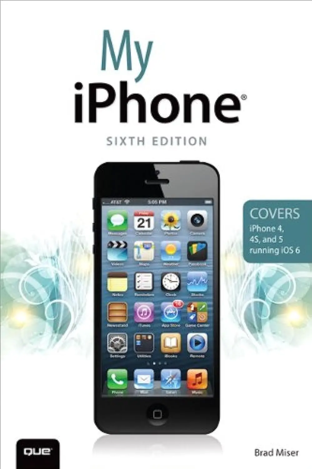 My Iphone Covers Iphone 4, 4S And 5 Running Ios 6 Miser, Brad 1