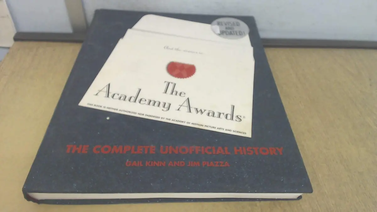 The Academy Awards: The Complete Unofficial History Kinn, Gail And Piazza, Jim 1