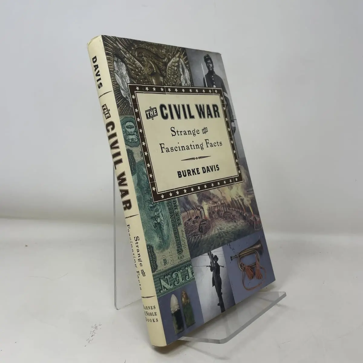 The Civil War: Strange And Fascinating Facts [Hardcover] Davis, Burke And Raymond Houlihan 1