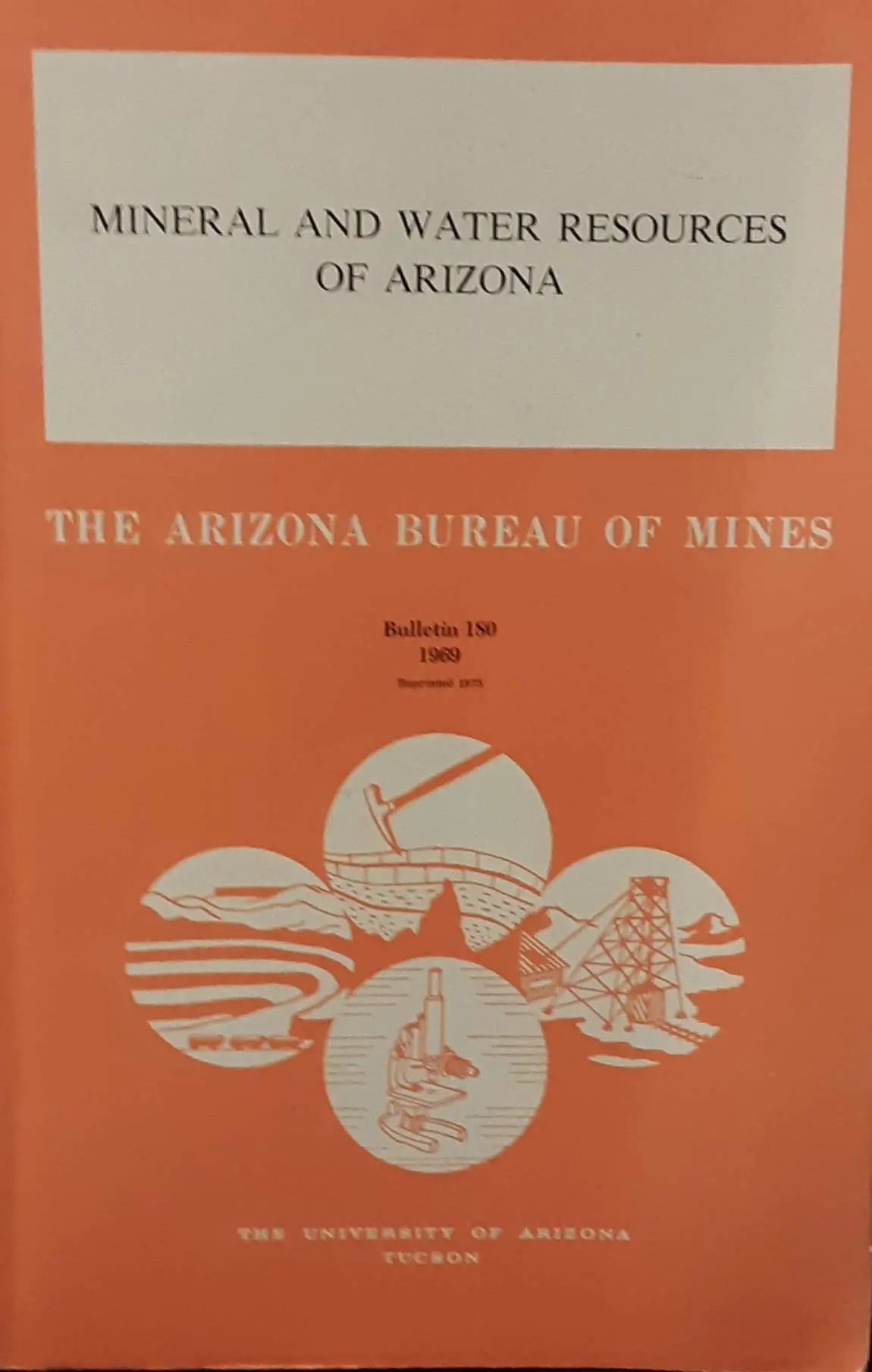 Mineral And Water Resources Of Arizona - Bulletin 180 [Paperback] Unknown Author 1