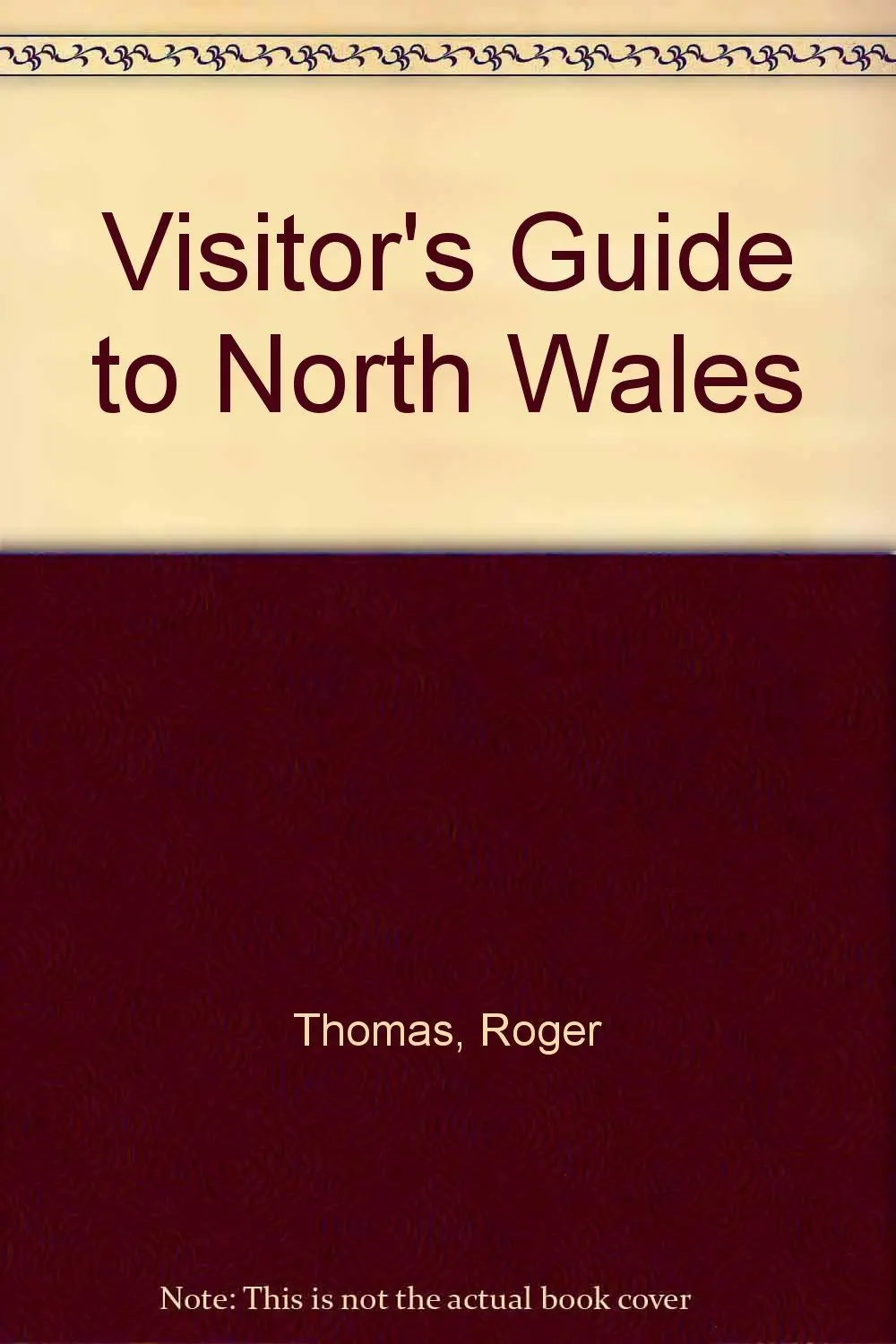 The Visitors Guide To North Wales Wales Tourist Board And Thomas, Roger 1