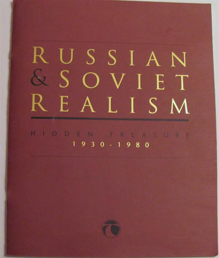 Russian & Soviet Realism: Hidden Treasure 1930-1980 [Paperback] Swanson, Vern G. 1
