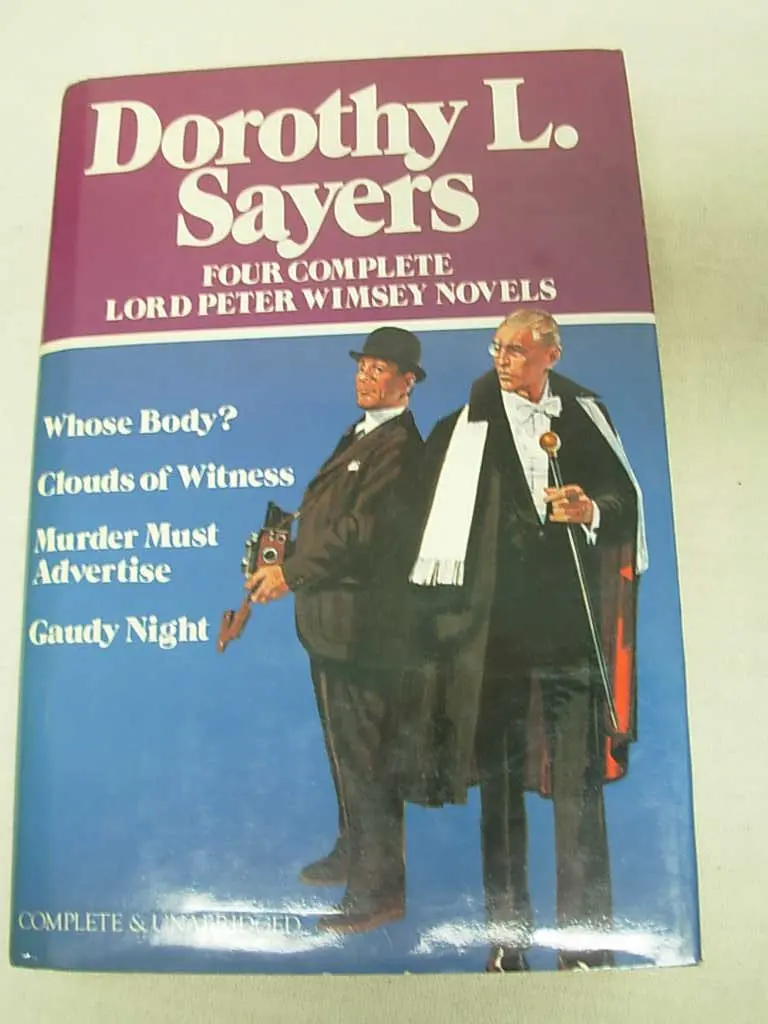 Four Complete Lord Peter Wimsey Novels: Whose Body? / Clouds Of Witness / Murder Must Advertise / Gaudy Night Dorothy L. Sayers 1
