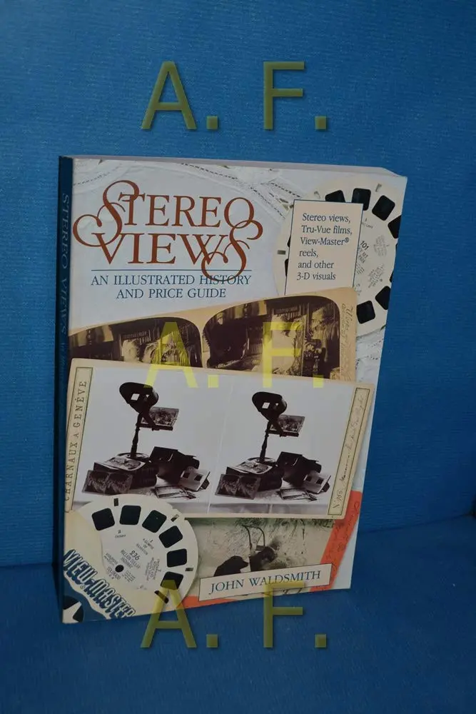 Stereo Views: An Illustrated History And Price Guide [Paperback] John Waldsmith 1