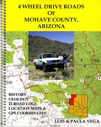 4 Wheel Drive Roads Of Mohave County, Arizona [Spiral-Bound] Luis Vega And Paula Vega 1