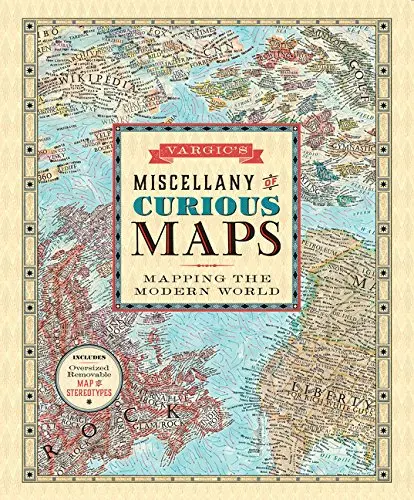 Vargic's Miscellany Of Curious Maps: Mapping The Modern World [Hardcover] Vargic, Martin 1