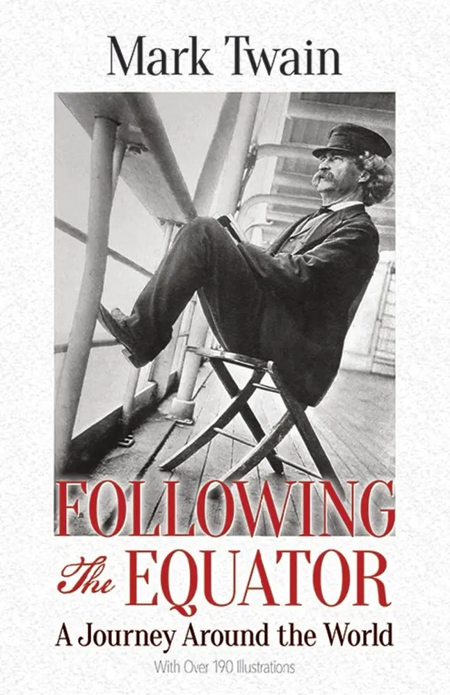 Following The Equator: A Journey Around The World [Paperback] Twain, Mark 1