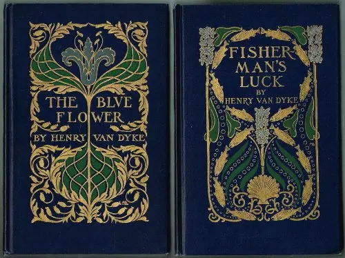 The Blue Flower - Fisherman's Luck (1St Was 1899, 2Nd 1905) [Unknown Binding] Henry Van Dyke 1
