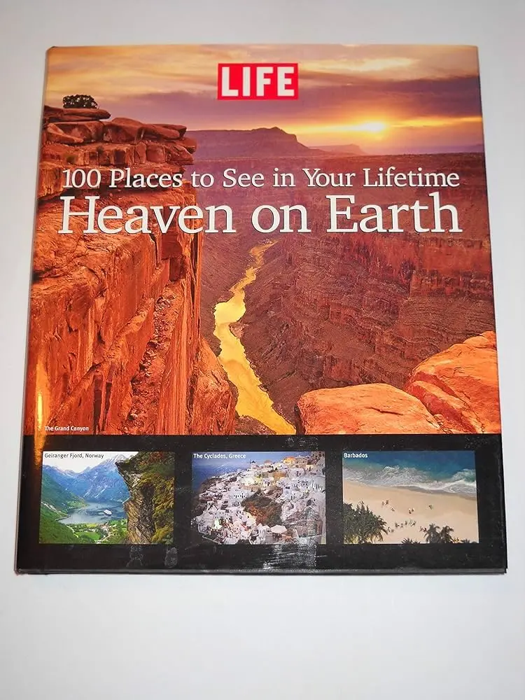 Life: Heaven On Earth: 100 Must-See Destinations [Paperback] Time Inc. Specials 1