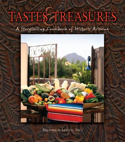 Tastes And Treasures: A Storytelling Cookbook Of Historic Arizona (Used - Very Good) 1