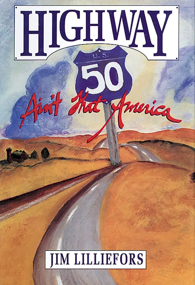 Highway 50: Ain't That America! [Hardcover] Lilliefors, James 1