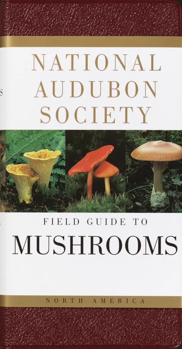 National Audubon Society Field Guide To North American Mushrooms (National Audubon Society Field Guides) National Audubon Society 1