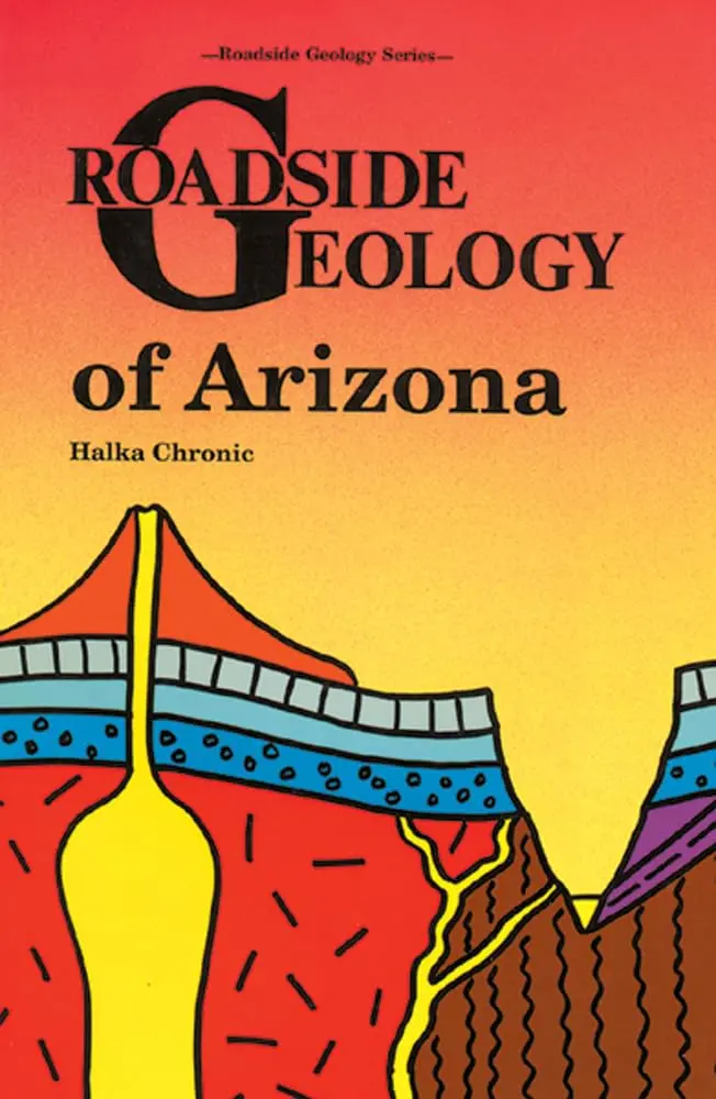 Roadside Geology Of Arizona [Paperback] Chronic, Halka 1