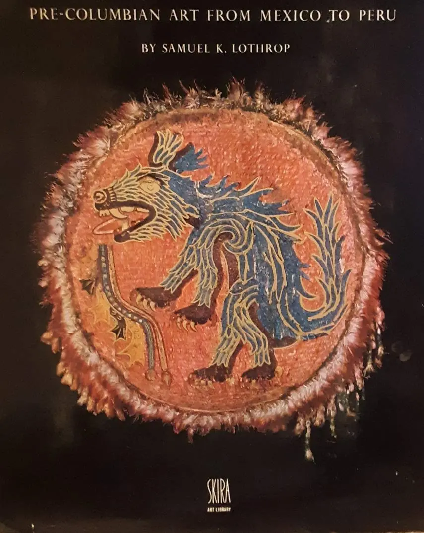 Treasures Of Ancient America; The Arts Of The Pre-Columbian Civilizations From Mexico To Peru [Hardcover] Samuel K. Lothrop 1