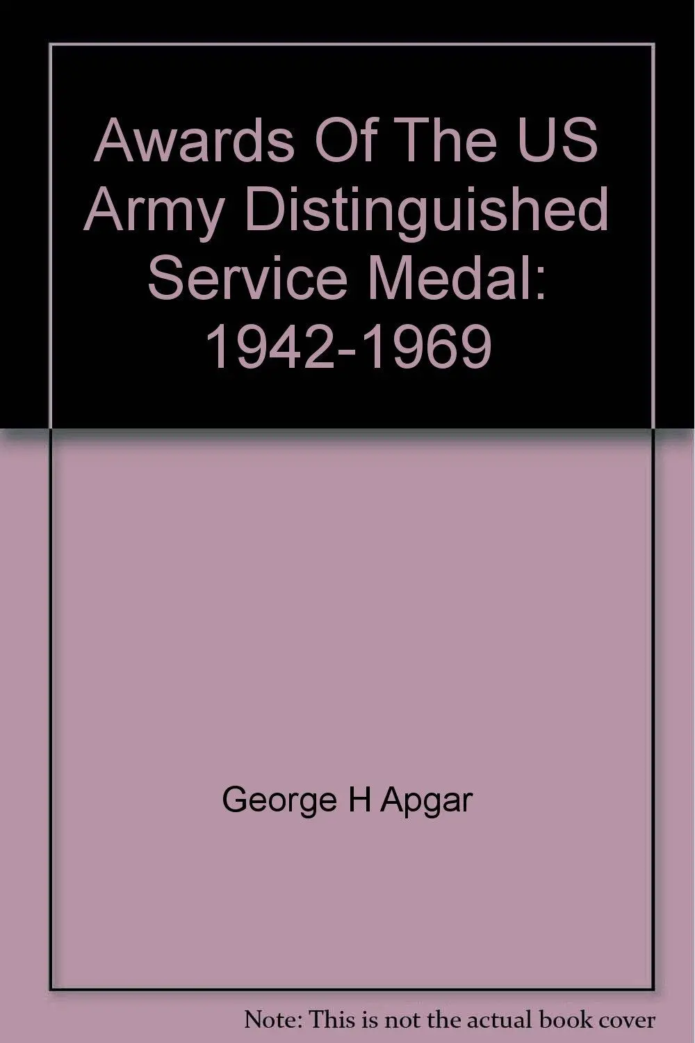 Awards Of The Us Army Distinguished Service Medal: 1942-1969 [Paperback] Albert F. Gleim 1