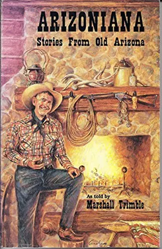 Arizoniana: Stories From Old Arizona 1