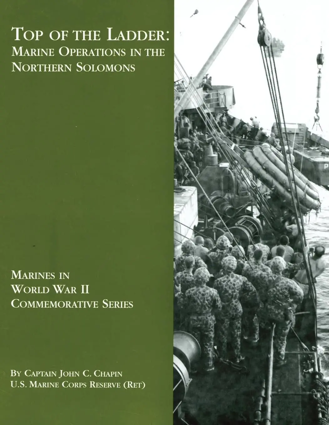 Top Of The Ladder: Marine Operations In The Northern Solomons (Marines In World War Ii Commemorative Series) [Paperback] Chapin, U.S. Marine Corps Reserve (Ret.), Captain John C. 1