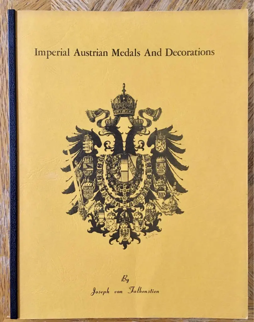 Imperial Austrian Medals And Decorations [Paperback] Falkenstien, Joseph Von 1