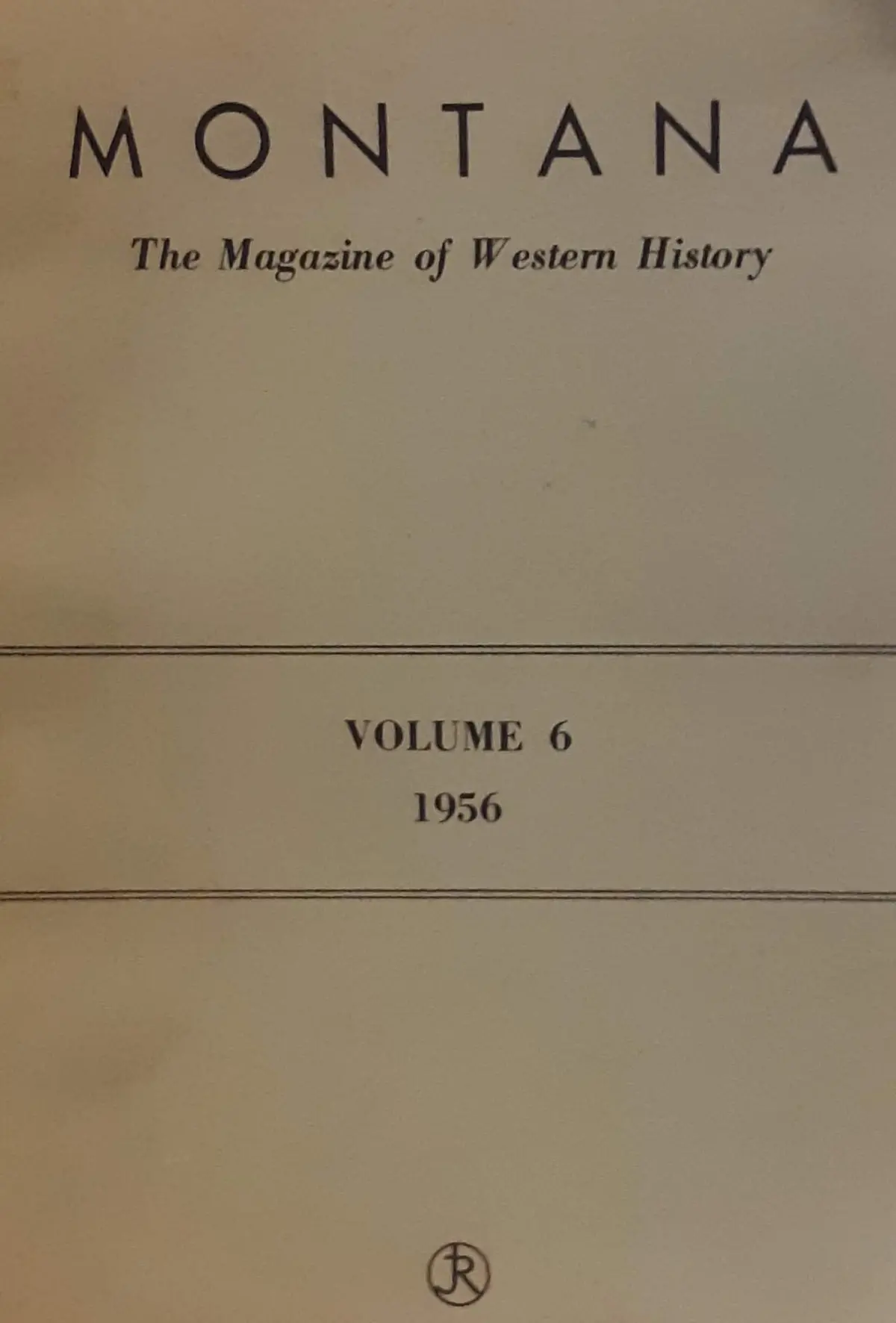 Montana The Magazine Of Western History -Spring 1956 [Paperback] Michael (Editor) Kennedy 1
